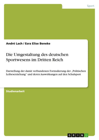 Die Umgestaltung des deutschen Sportwesens im Dritten Reich