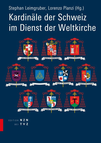 Kardinäle der Schweiz im Dienst der Weltkirche