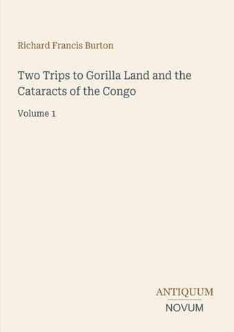 Two Trips to Gorilla Land and the Cataracts of the Congo