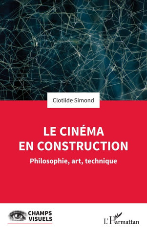 Le cinéma en construction