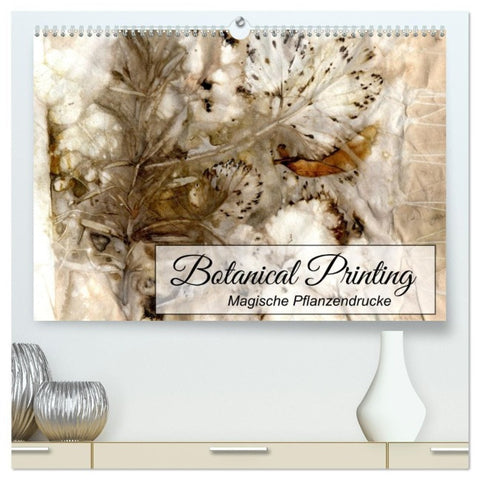 Botanical Printing - Magische Pflanzendrucke (hochwertiger Premium Wandkalender 2027 DIN A2 quer), Kunstdruck in Hochglanz