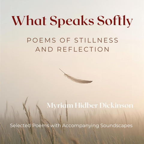 What Speaks Softly