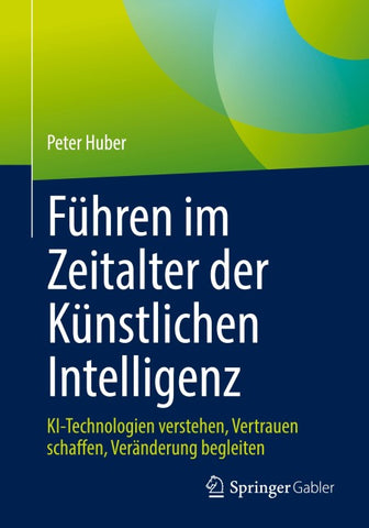 Führen im Zeitalter der Künstlichen Intelligenz