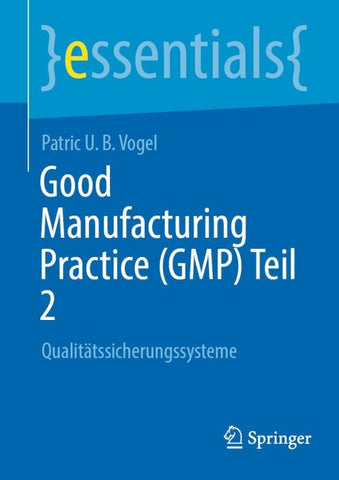 Good Manufacturing Practice (GMP) Teil 2