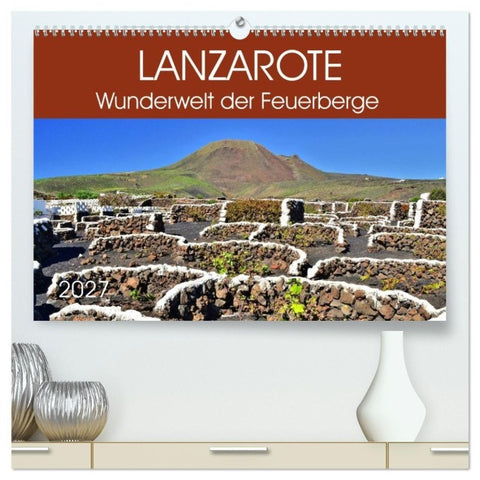 Lanzarote. Wunderwelt der Feuerberge (hochwertiger Premium Wandkalender 2027 DIN A2 quer), Kunstdruck in Hochglanz