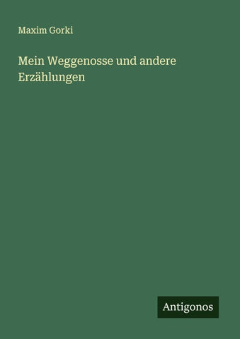 Mein Weggenosse und andere Erzählungen