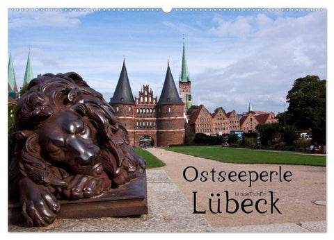 Ostseeperle Lübeck (Wandkalender 2027 DIN A2 quer), CALVENDO Monatskalender