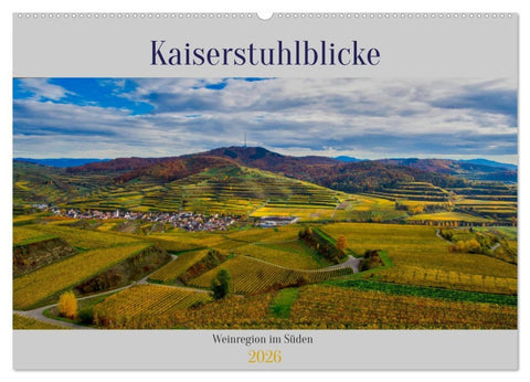 Kaiserstuhlblicke (Wandkalender 2026 DIN A2 quer), CALVENDO Monatskalender