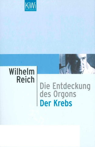 Die Entdeckung des Orgons /Der Krebs
