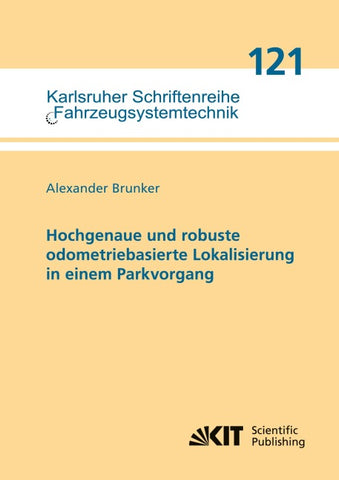 Hochgenaue und robuste odometriebasierte Lokalisierung in einem Parkvorgang