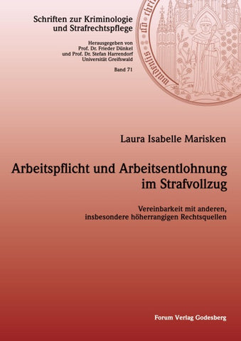 Arbeitspflicht und Arbeitsentlohnung im Strafvollzug