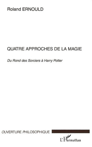 Quatre approches de la magie