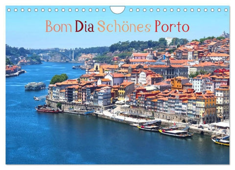 Bom Dia Schönes Porto (Wandkalender 2027 DIN A4 quer), CALVENDO Monatskalender