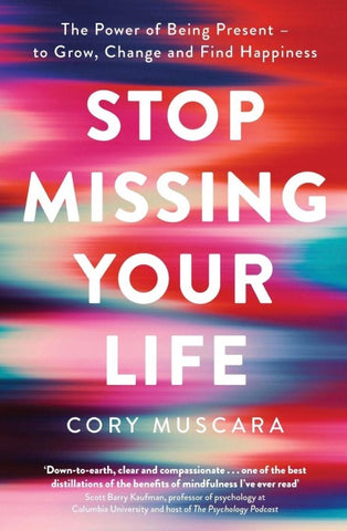 Stop Missing Your Life