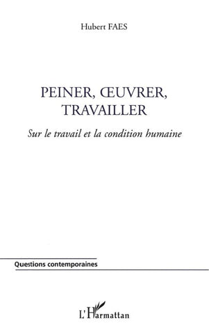 PEINER, ¿UVRER, TRAVAILLER