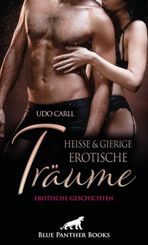 Heiße und gierige Erotische Träume | Erotische Geschichten