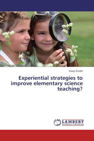 Experiential strategies to improve elementary science teaching?