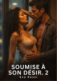 Soumise à Son Désir. 2