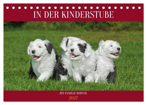 In der Kinderstube bei Familie Bobtail (Tischkalender 2027 DIN A5 quer), CALVENDO Monatskalender