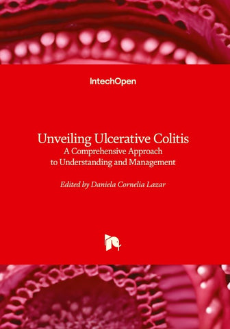 Unveiling Ulcerative Colitis - A Comprehensive Approach to Understanding and Management