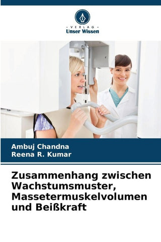 Zusammenhang zwischen Wachstumsmuster, Massetermuskelvolumen und Beißkraft
