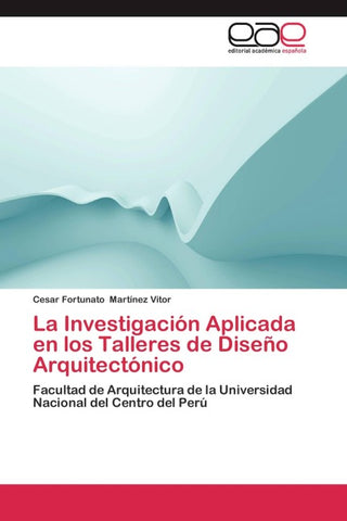La Investigación Aplicada en los Talleres de Diseño Arquitectónico