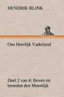 Ons Heerlijk Vaderland (deel 2 van 4) Boven en beneden den Moerdijk