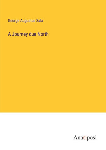 A Journey due North