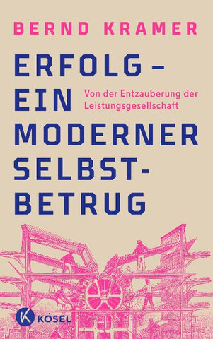 Erfolg – ein moderner Selbstbetrug