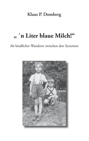" 'n Liter blaue Milch!"