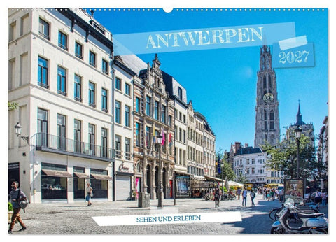 Antwerpen - sehen und erleben (Wandkalender 2027 DIN A2 quer), CALVENDO Monatskalender