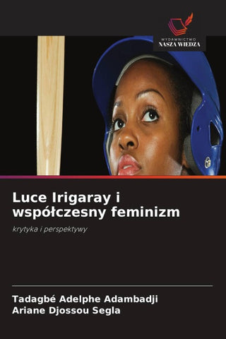 Luce Irigaray i wspó¿czesny feminizm