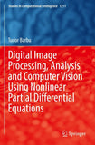Digital Image Processing, Analysis and Computer Vision Using Nonlinear Partial Differential Equations