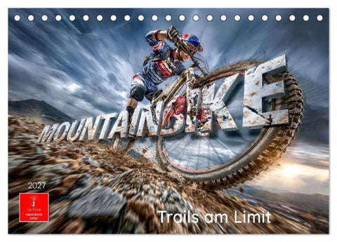 Mountainbike - Trails am Limit (Tischkalender 2027 DIN A5 quer), CALVENDO Monatskalender