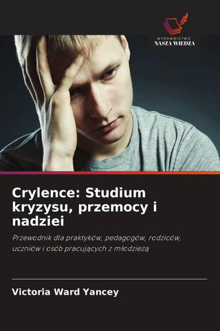 Crylence: Studium kryzysu, przemocy i nadziei