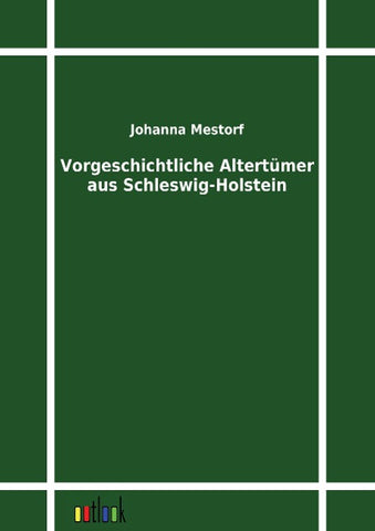 Vorgeschichtliche Altertümer aus Schleswig-Holstein