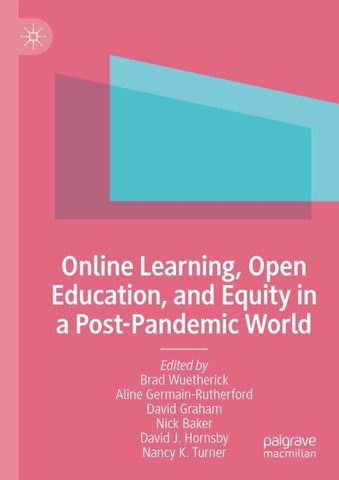 Online Learning, Open Education, and Equity in a Post-Pandemic World