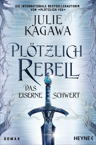 Plötzlich Rebell – Das eiserne Schwert