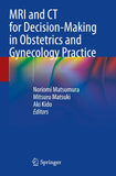 MRI and CT for Decision-Making in Obstetrics and Gynecology Practice