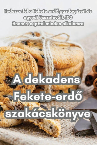 A dekadens Fekete-erd¿ szakácskönyve