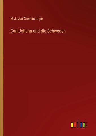 Carl Johann und die Schweden