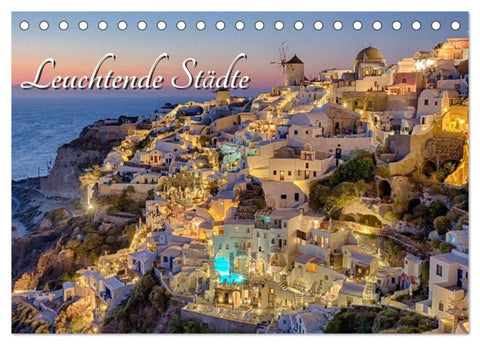 Leuchtende Städte (Tischkalender 2027 DIN A5 quer), CALVENDO Monatskalender