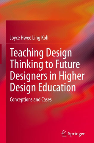 Teaching Design Thinking to Future Designers in Higher Design Education