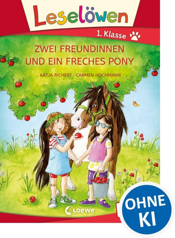 Leselöwen 1. Klasse - Zwei Freundinnen und ein freches Pony (Großbuchstabenausgabe)