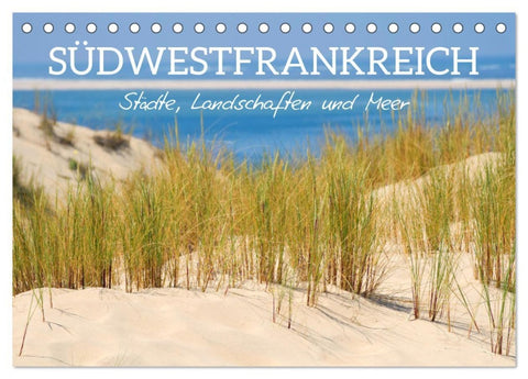 Südwestfrankreich - Städte, Landschaften und Meer (Tischkalender 2026 DIN A5 quer), CALVENDO Monatskalender