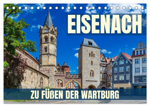 Eisenach - zu Füßen der Wartburg (Tischkalender 2027 DIN A5 quer), CALVENDO Monatskalender