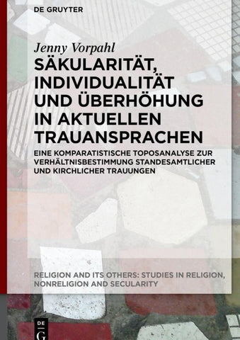 Säkularität, Individualität und Überhöhung in aktuellen Trauansprachen