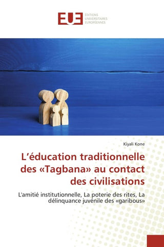 L'éducation traditionnelle des 'Tagbana' au contact des civilisations