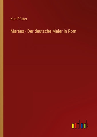 Marées - Der deutsche Maler in Rom