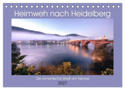 Heimweh nach Heidelberg - Die romantische Stadt am Neckar (Tischkalender 2027 DIN A5 quer), CALVENDO Monatskalender